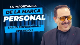 La importancia de la marca personal 🫵🏻✨ Salud Empresarial Episodio 1  Temporada 2 [upl. by Pelage355]