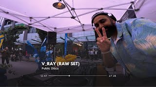 VRAY RAW SET 2 at Public Disco in Downtown Vancouver [upl. by Nelac125]