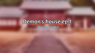 strangeness of accommodationDemons house ep1 Demon mui AU\\ [upl. by Pedrotti847]