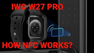 KIWITIME IWO W27 PRO Smartwatch Video 3 How NFC Function Works  Best Watch 7 Copy [upl. by Sahc]