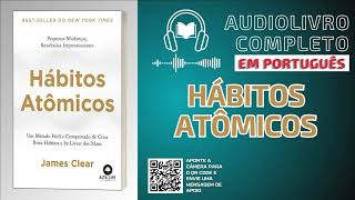 🎧AUDIOBOOK – Hábitos Atômicos  James Clear  Áudio Livro Completo  Em PortuguêsBR🎧 [upl. by Ycram]