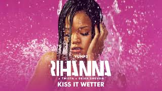 Kiss It Wetter  Rihanna x Twista x Erika Shevon [upl. by Akinehc]