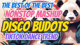 THE BEST OF OPM DISCO BUDOTS NONSTOP MASHUP TIKTOK TRENDING VIRAL DANCE REMIX  HOT amp NEW TOP NO1 [upl. by Luapsemaj]