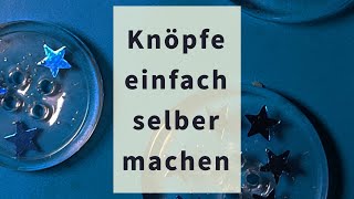 Knöpfe selber machen [upl. by Nuhs]