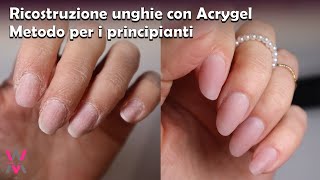 Ricostruzione unghie con Acrygel per i principianti [upl. by Nikolaus]