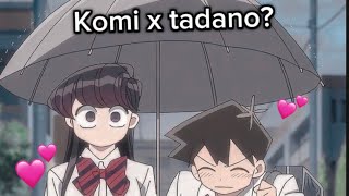 Komi x Tadanokomicantcommunicate komi tadano edit [upl. by Lledo]