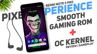 Pixel Experience 10  OC Kernel  Smooth Gaming Rom For Redmi Note 5 Pro  Review amp Gameplay [upl. by Ardnas]