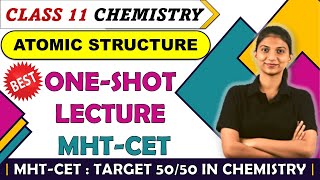 ATOMIC STRUCTURE  BEST ONESHOT LECTURE  MHTCET  CLASS 11  PRARTHANA MAAM [upl. by Gardia]