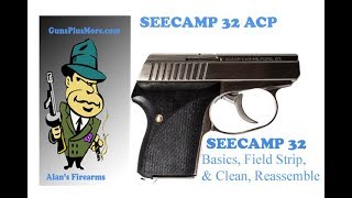 Seecamp 32 ACP Review fild strip clean and reasemble [upl. by Neils]