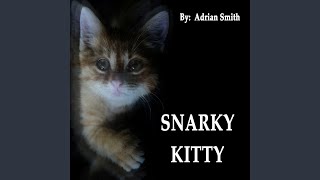 Snarky Kitty [upl. by Terrab]