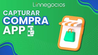 ¿Cómo registro una compra en mi APP Linnegocios 📱🛒 [upl. by Xad34]