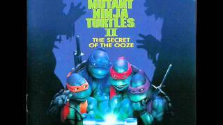 Teenage Mutant Ninja Turtles 2 1991  2011 Soundtrack 5 [upl. by Notnirt]