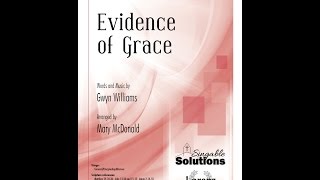 Evidence of Grace SATBSAB  Gwyn Williams arr Mary McDonald [upl. by Areit]