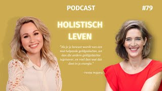 Aflevering 79 Femke Hogema en haar visie op geld als een positieve energie [upl. by Ellemrac648]