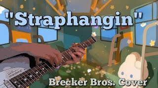 quotStraphanginquot Brecker Bros cover [upl. by Noiemad]