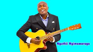 Njeru Thiga  Nguthii Ngimomoraga Official Music Video [upl. by Limhaj]