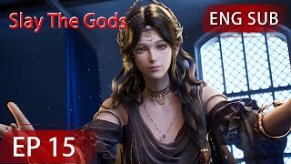 Eng Sub Slay The Gods EP15 [upl. by Nylram]