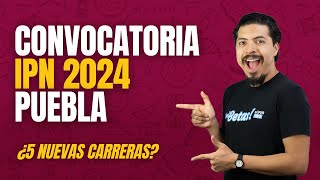 Convocatoria IPN 2024 Puebla ¡Se ofertarán 5 nuevas carreras y el examen de admisión será en línea [upl. by Nylakcaj]