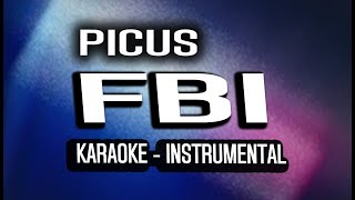 Picus  FBI KARAOKE  INSTRUMENTAL [upl. by Gypsy763]