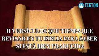 11 Versículos que tienes que revisar en tu biblia para saber si está bien traducida [upl. by Atteynod]