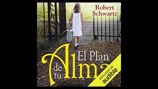 El plan de tu alma Audiolibro 🎧 de Robert A Schwartz [upl. by Lyrej20]