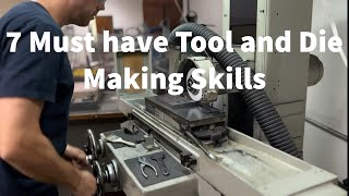 Crafting Excellence 7 MustHave Tool and Die Making Skills [upl. by Miranda733]