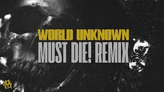 PhaseOne x ERRA  World Unknown MUST DIE Remix OUT NOW [upl. by Lusa]