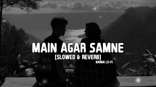 Main agar samne aa bhi Jaya karun song  slowed amp reverb slowedandreverbhindisongbestlofisongs [upl. by Dragoon]