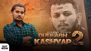 Durlabh Kashyap 2  King Of Ujjain  Rapper Kashyap  Gautam Kashyap New Kashyap Song 2022 [upl. by Yoral]