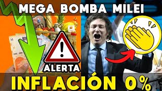 🚨 MEGA BOMBA MILEI INFLACIÓN 0 ⚠️ HACE HISTORIA BAJAN PRECIOS BAJA DÓLAR Y BAJA RIESGO PAÍS [upl. by Malissa]