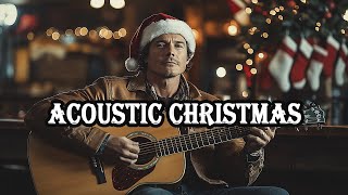 ACOUSTIC CHRISTMAS 🎸 Greatest Country Christmas  Feel the Christmas Melodies Coming to This Town [upl. by Aynwat]