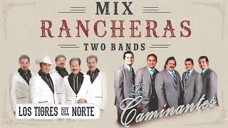 Mix De Los Tigres Del Norte Y Los Caminantes Rancheras  Romanticas [upl. by Standice]