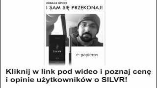 silvre papieros papieros elektroniczny [upl. by Tiras]