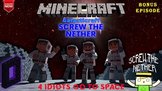 Screw The Enther  4 Idiots Go To Space Minecraft Galacticraft Bonus Episode [upl. by Emerald984]