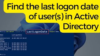 Find the last logon date of users in Active Directory [upl. by Trauner]