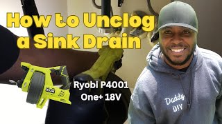 How to Unclog a Sink Drain Using the Ryobi P4001 One 18V Lithium Drain Auger [upl. by Eteragram]