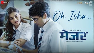 Oh Isha  Major  Adivi Sesh amp Saiee M Manjrekar  Armaan Malik Chinmayi Sripada  Sricharan Pakala [upl. by Cirederf]