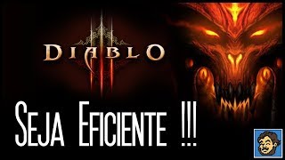 Diablo 3  Seja mais eficiente [upl. by Aiak]