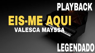 EisMe Aqui  PLAYBACK LEGENDADO  Valesca Mayssa [upl. by Eiramenna]