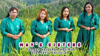 Jangan Keraskan Hatimu  MAYS SISTERS  Official audiovideo  SRI Record Manado [upl. by Hittel]