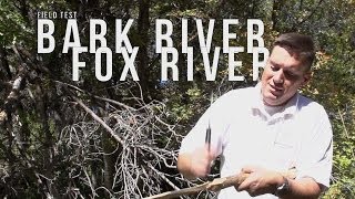 Bark River Knives Fox River  Field Test [upl. by Stanwood]