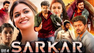 Sarkar Full Movie In Hindi Dubbed  Thalapathy Vijay  Keerthy Suresh  Varalaxmi  HD Fact amp Review [upl. by Julita]