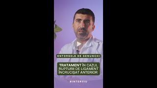 Interviu  În ce constă tratamentul în cazul unei rupturi de ligament încrucișat anterior [upl. by Recnal]