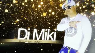 DJ Miki  Roma MIX 2024 [upl. by Hesta]