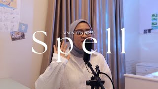 SEVENTEEN 세븐틴  Spell  cover [upl. by Vil]