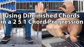 How to Use Diminished Chords in a 2 5 1 Progression  E9 Pedal Steel Guitar Lesson [upl. by Sell950]