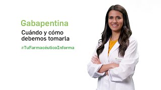 Gabapentina cuándo y cómo debemos tomarla  Tu Farmacéutico Informa [upl. by Eboj]