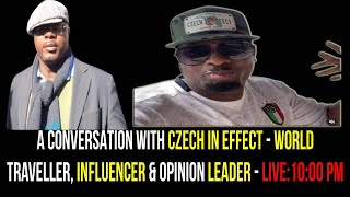 A CONVERSATION WITH CZECH IN EFFECT  WORLD TRAVELLER INFLUENCER amp OPINION LEADER [upl. by Stace]