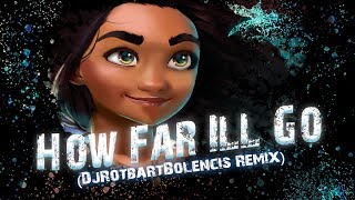 Nightcore  How Far Ill Go DjRotbartBolencis Remix [upl. by Paolo234]