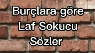 Burçlara Göre Laf sokucu sözler [upl. by Isabel]